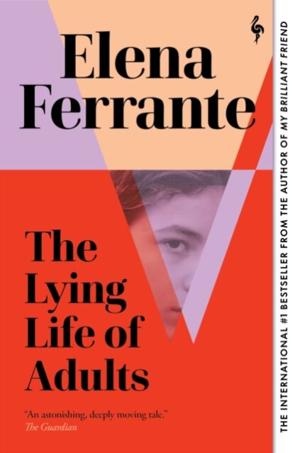The Lying Life Of Adults-Elena Ferrante