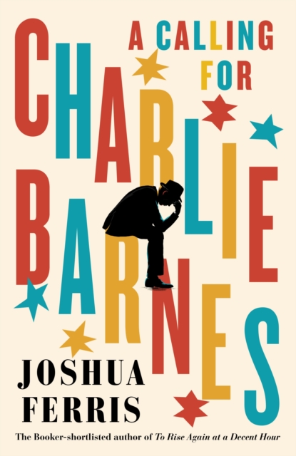 A Calling For Charlie Barnes-Joshua Ferris