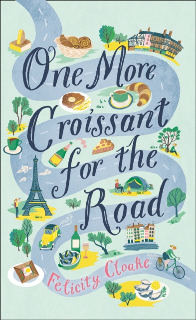 One More Croissant For The Road-Felicity Cloake