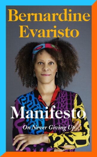 Manifesto - Bernadine Evaristo