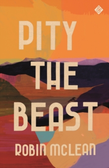 Pity The Beast-Robin McLean