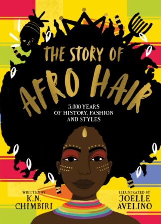 The Story of Afro Hair -K.N. Chimbiri