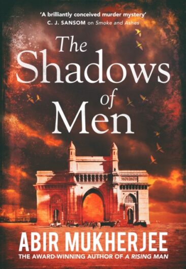 The Shadows Of Men - Abir Mukherjee