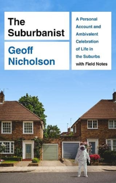 The Suburbanist - Geoff Nicholson