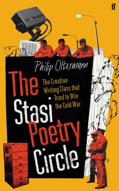 The Stasi Poetry Circle - Philip Oltermann