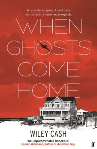 When Ghosts Come Home - Wiley Cash