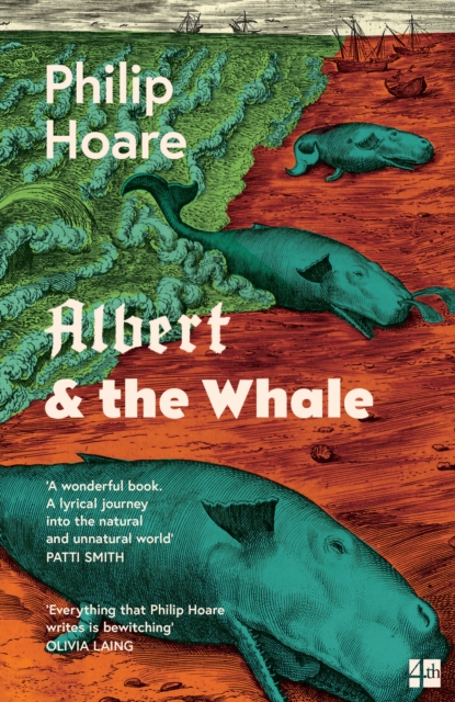 Albert and the Whale - Philip Hoare