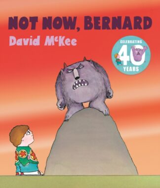 Not Now Bernard - David McKee