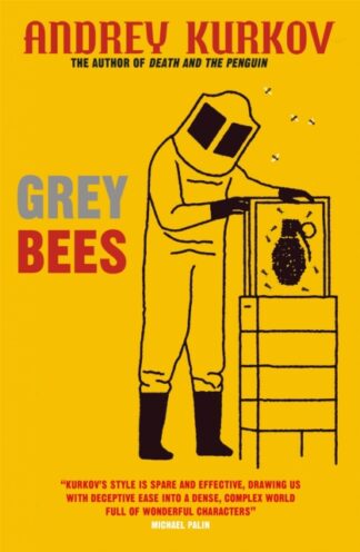 Grey Bees - Anmdrey Kurkov