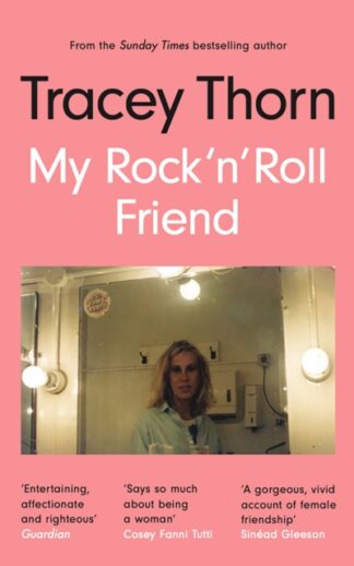 My Rock 'N' Roll Friend - Tracey Thorn
