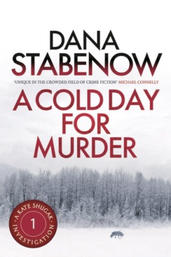 A Cold Day For Murder - Dana Stabenow