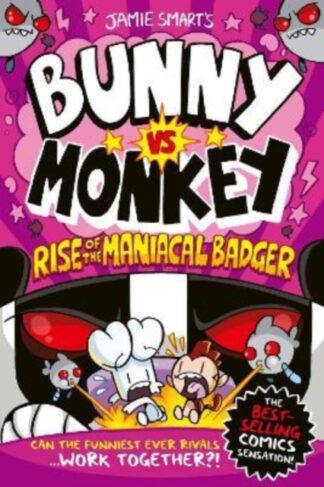 Bunny VS Monkey - Rise Of The Maniacal Badger -Jamie Smart