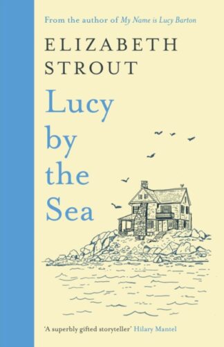 Lucy By The Sea - Elizabeth Strout