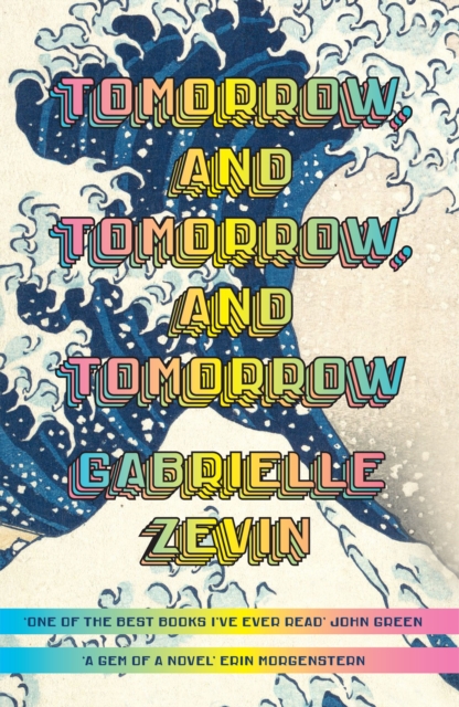 Tomorrow,and tomorrow,and tomorrow - Gabrielle Zevin