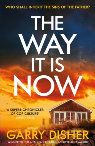 The Way It Is Now - Garry Disher