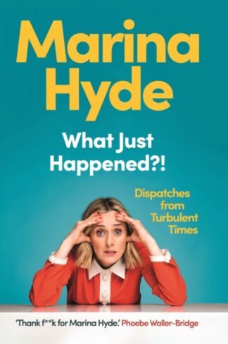 What Just Happend - Marina Hyde