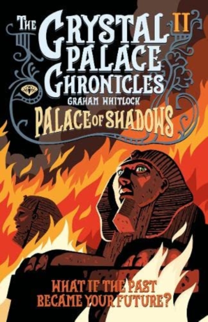 Crystal palace Chronicles II Palace Of Shadows - Graham Whitlock