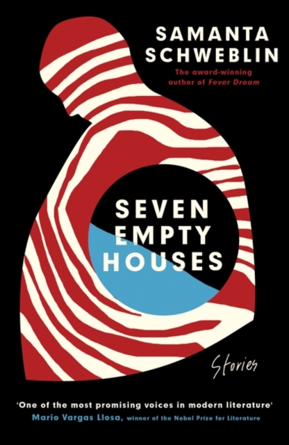 Seven empty houses - Samanta Schweblin