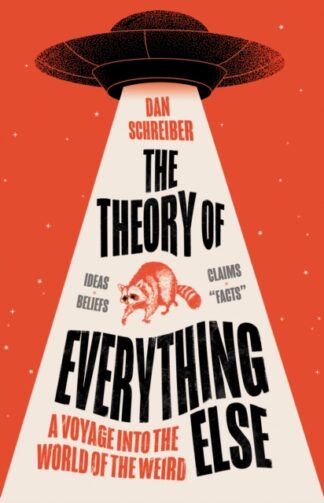 The Theory Of Everything Else - Dan Schreiber