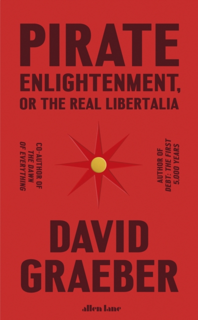 Pirate Enlightenment - David Graeber