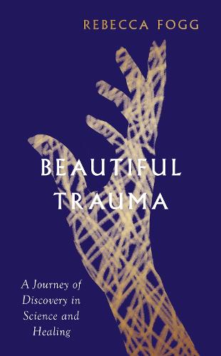 Beautiful Trauma - Rebecca Fogg