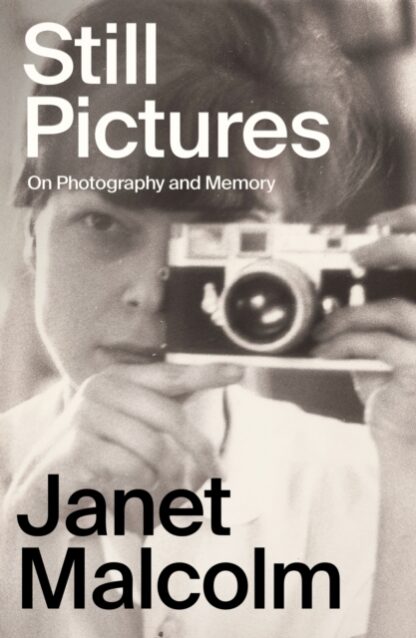 Still Pictures - Janet Malcolm
