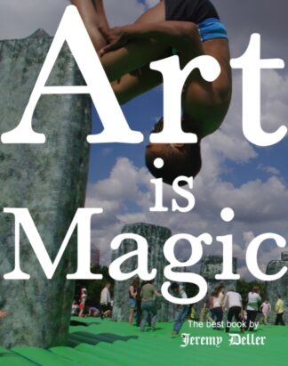 Art Is Magic - Jeremy Deller