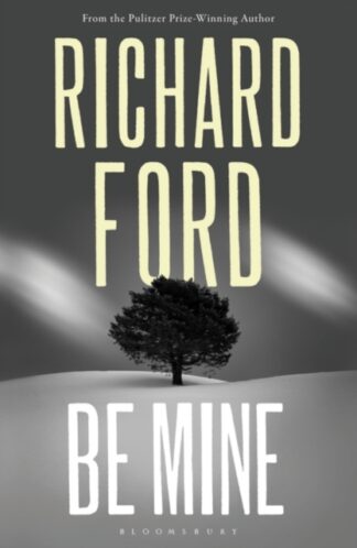 Be Mine - Richard Ford