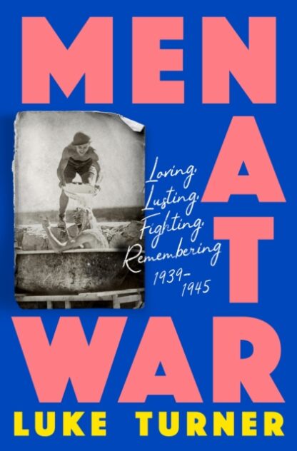 Men At War - Luke Turner
