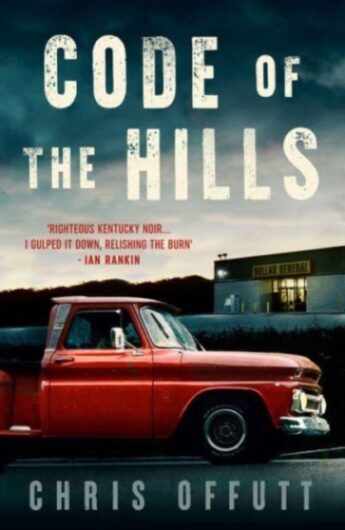 Code Of The Hills - Chris Offutt