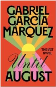 Until August - Gabriel Garcia Marquez
