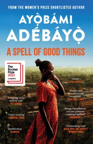 A Spell Of Good Things - Ayobami Adebayo