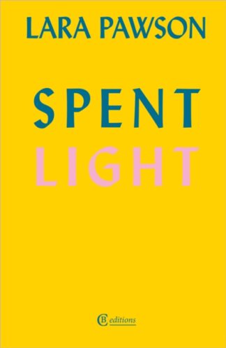 Spent Light - Lara Pawson
