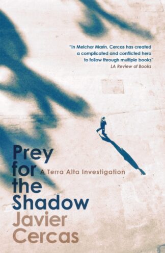 Prey For The Shadow - Javier Cercas
