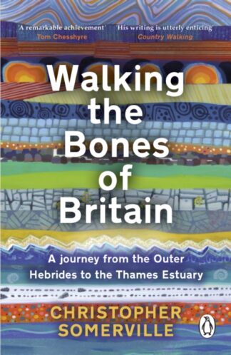 Walking The Bones Of Britain - Christopher Sommerville