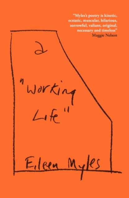 A Working Life - Eileen Myles