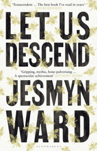 Let Us Descend - Jesmyn Ward