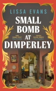 Small Bomb At Dimperley - Lissa Evans