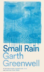 Small Rain - Garth Greenwell