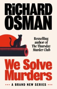 We solve murders - Richard Osman