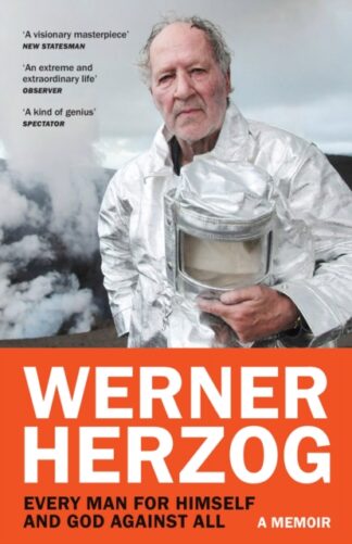 Every Man For Himself And God Against All - Werner Herzog