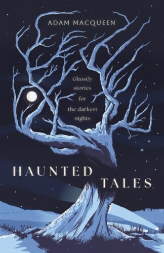 Haunted Tales - Adam Macqueen