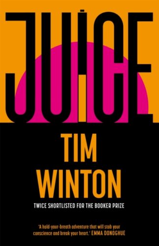 Juice - Tim Winton