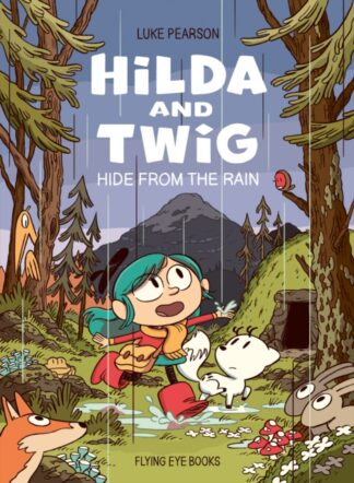 Hilda and Twig Hide From The Rain - Luke Pearson