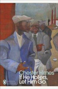 If He Hollers, Let Him Go - Chester Himes