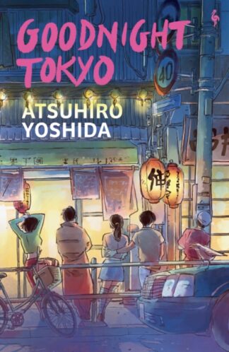 Goodnight Tokyo - Atsuhiro Yoshida