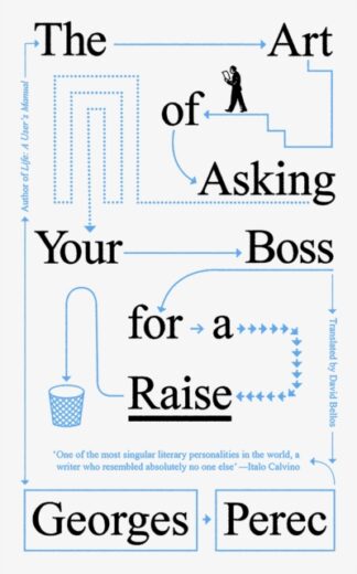 The Art Of Asking Your Boss For A Raise - George Perec