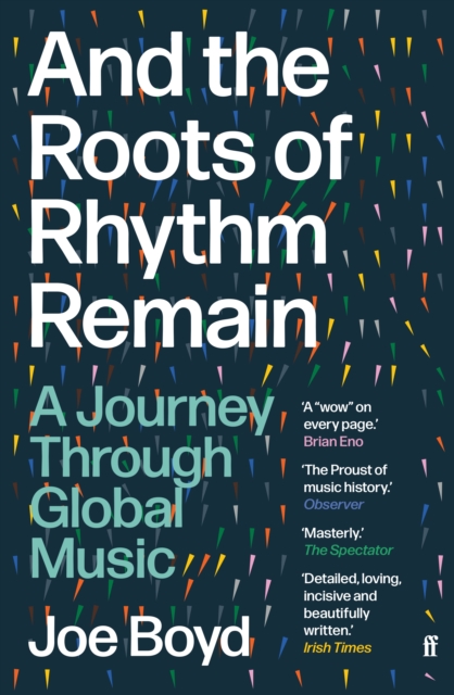 And The Roots of Rythm Remain - Joe Boyd