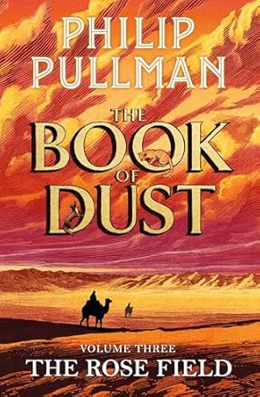 The Rose Field: The Book of Dust - Volume Three