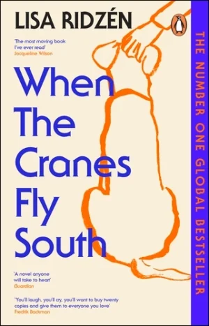 February Book Group Choice: When the Cranes Fly South by Lisa Ridzén